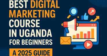 Digital Marketing Course in Uganda